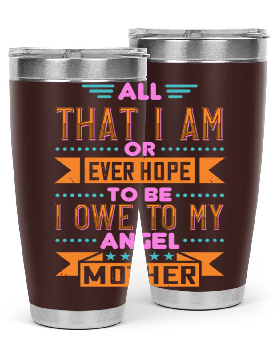 A stylish 20oz and 30oz stainless steel tumbler with a heartfelt message for mothers, showcasing a sleek design and drink-thru lid.