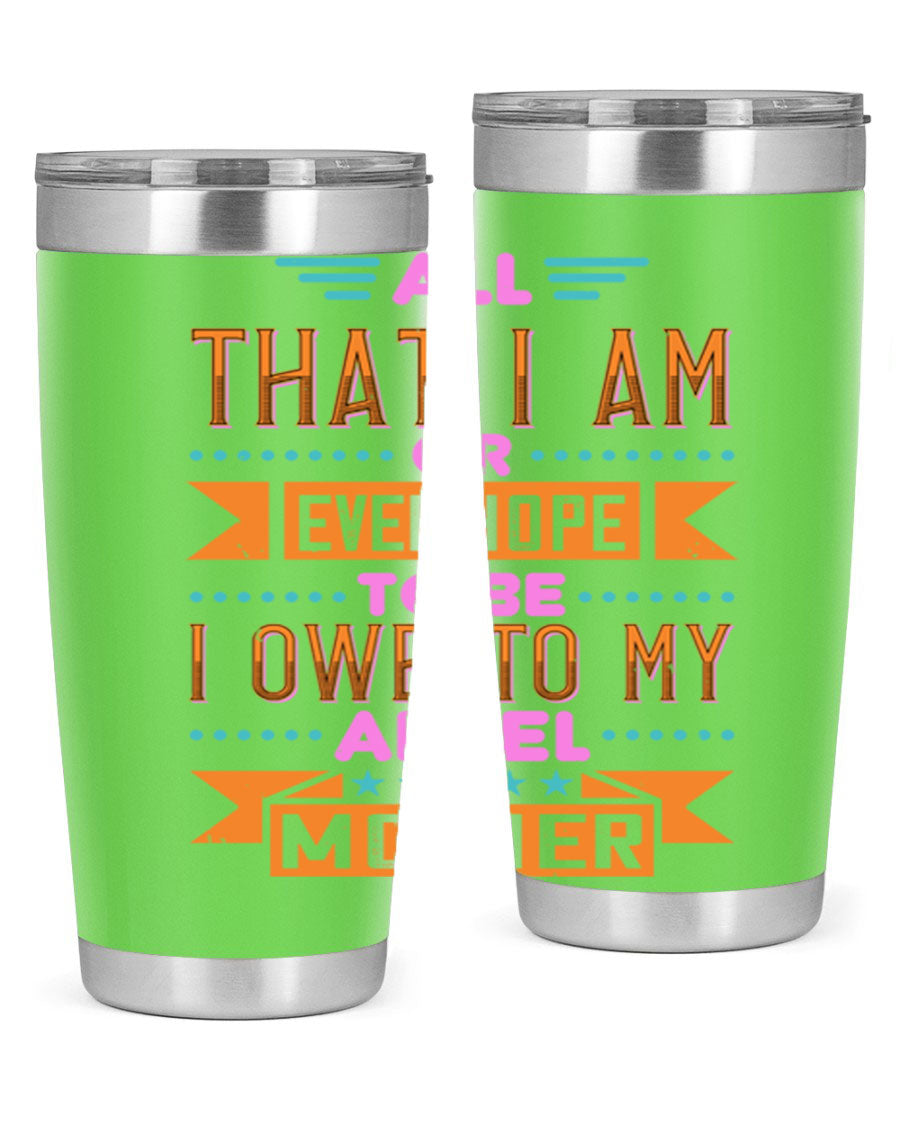 A stylish 20oz and 30oz stainless steel tumbler with a heartfelt message for mothers, showcasing a sleek design and drink-thru lid.