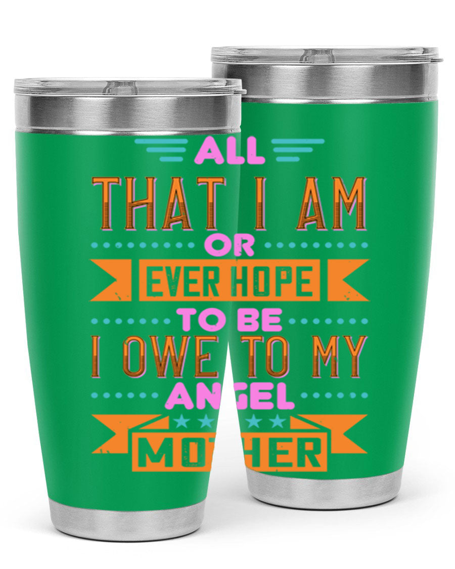 A stylish 20oz and 30oz stainless steel tumbler with a heartfelt message for mothers, showcasing a sleek design and drink-thru lid.