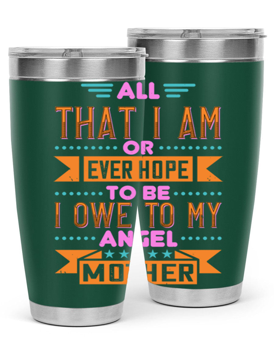 A stylish 20oz and 30oz stainless steel tumbler with a heartfelt message for mothers, showcasing a sleek design and drink-thru lid.
