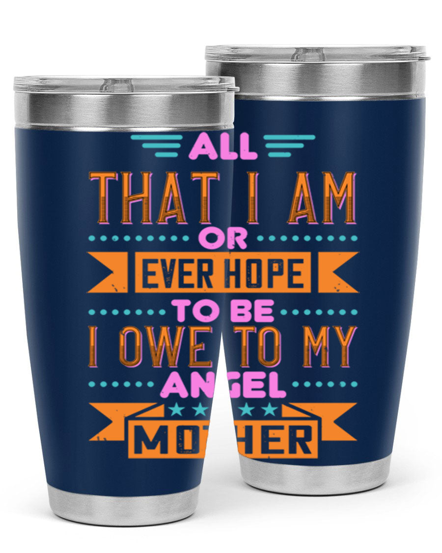 A stylish 20oz and 30oz stainless steel tumbler with a heartfelt message for mothers, showcasing a sleek design and drink-thru lid.