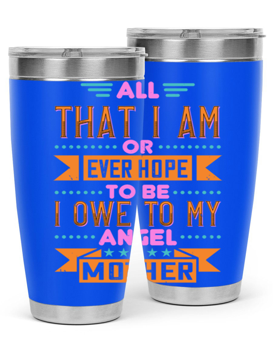 A stylish 20oz and 30oz stainless steel tumbler with a heartfelt message for mothers, showcasing a sleek design and drink-thru lid.