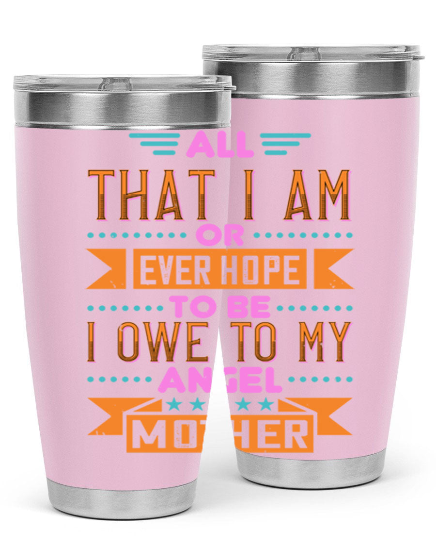 A stylish 20oz and 30oz stainless steel tumbler with a heartfelt message for mothers, showcasing a sleek design and drink-thru lid.