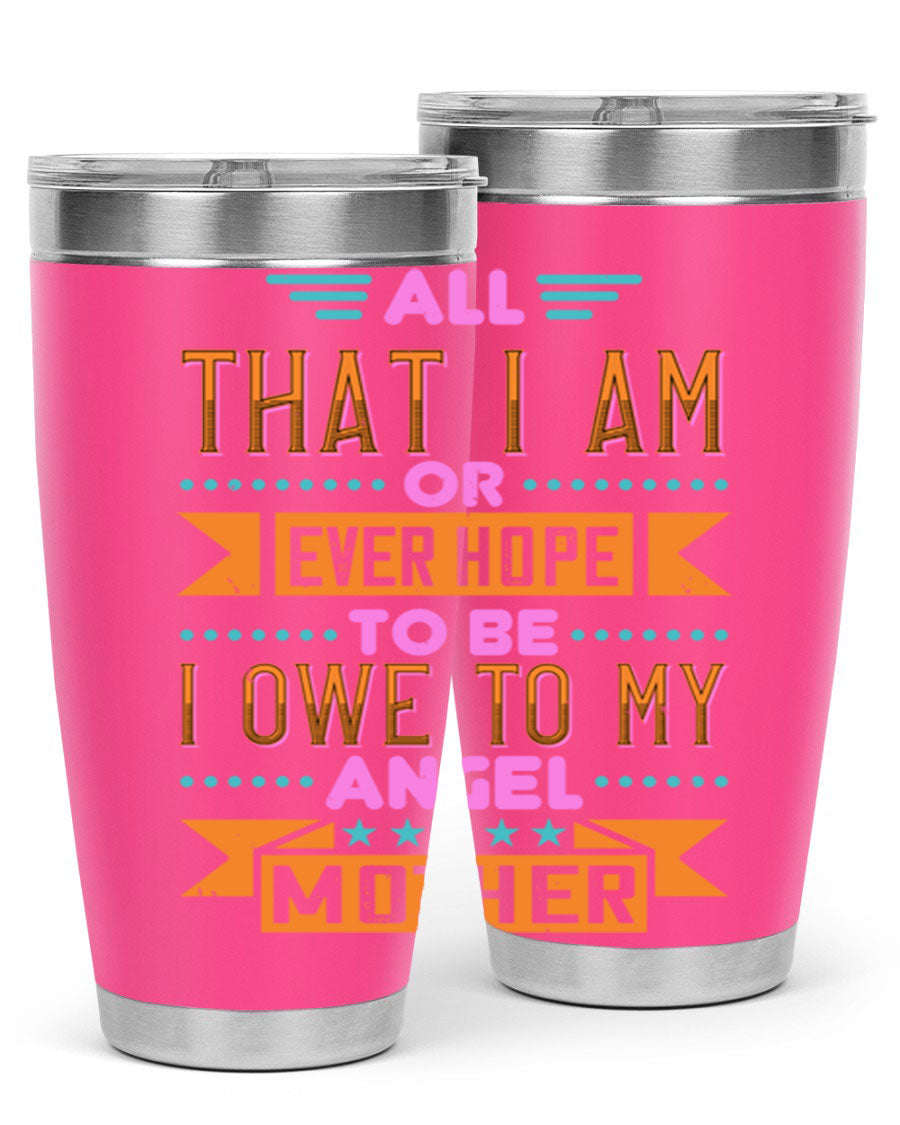 A stylish 20oz and 30oz stainless steel tumbler with a heartfelt message for mothers, showcasing a sleek design and drink-thru lid.