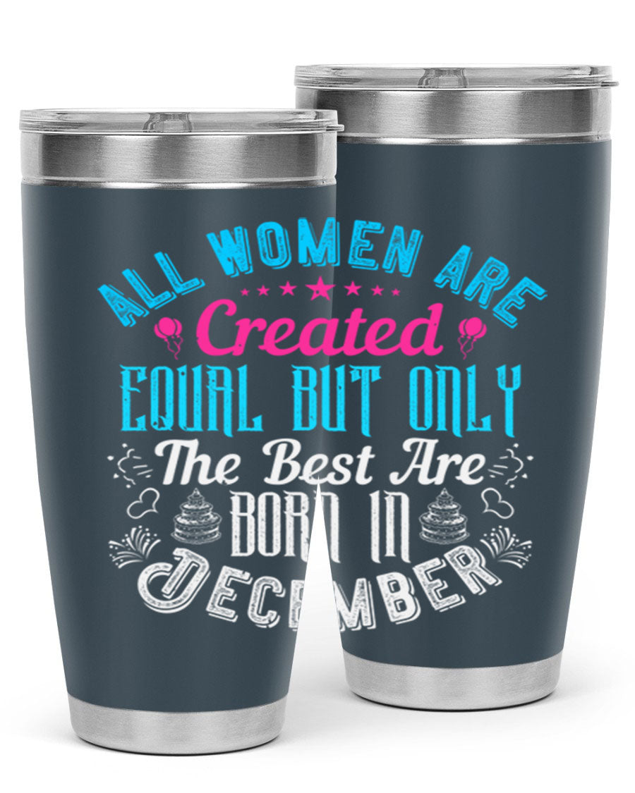 Stylish stainless steel tumbler with a message celebrating December birthdays, featuring a double wall vacuum design.