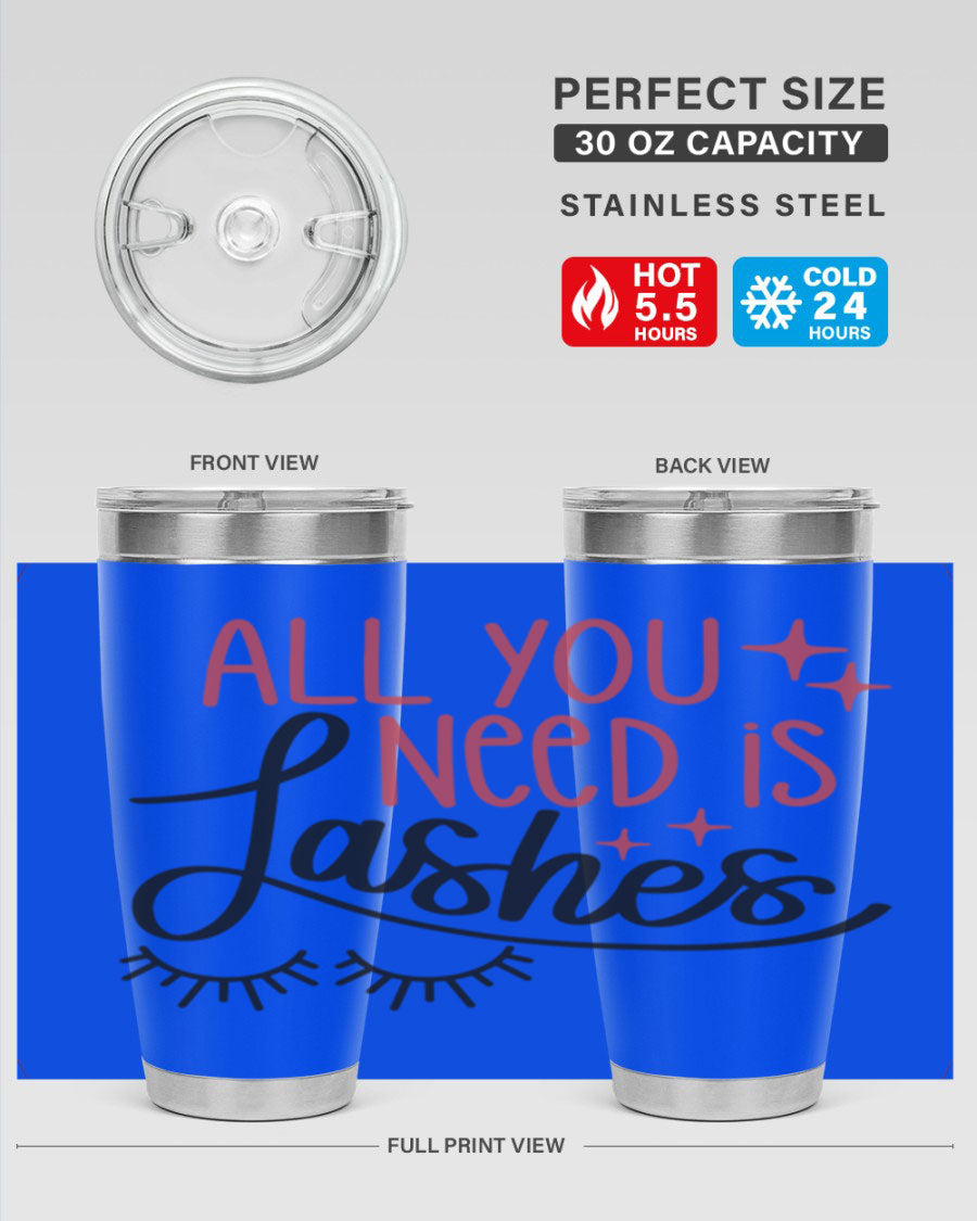All You Need Is Lashes Style 146# tumbler in 20oz and 30oz sizes, showcasing double wall vacuum stainless steel design with a drink-thru lid.
