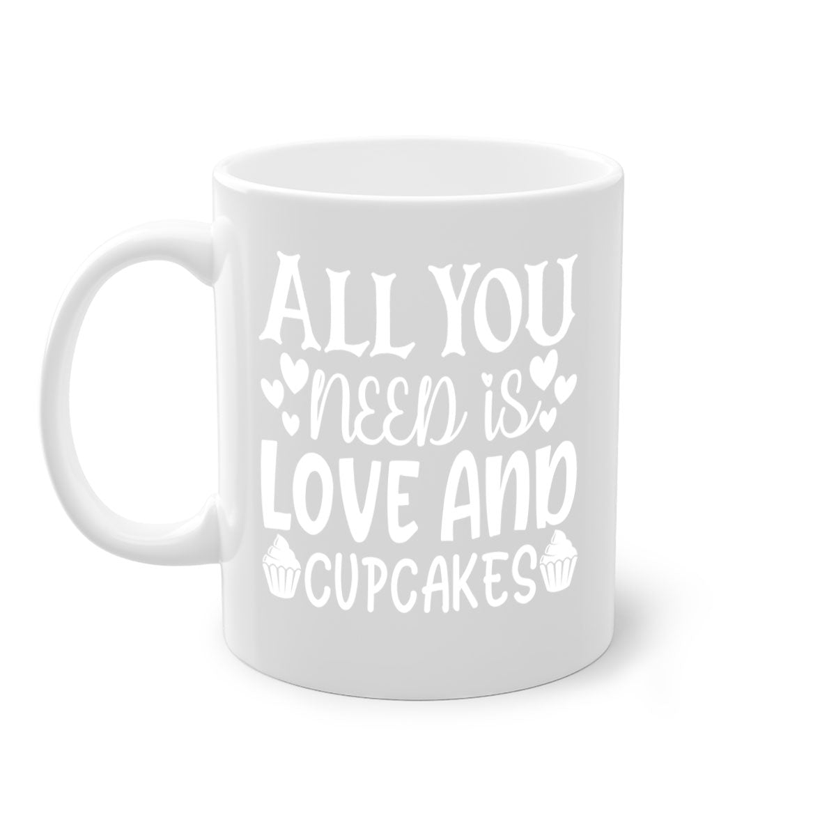 A two-tone ceramic mug with the phrase 'All You Need Is Love and Cupcakes' printed on it, featuring a colored handle and glossy finish.