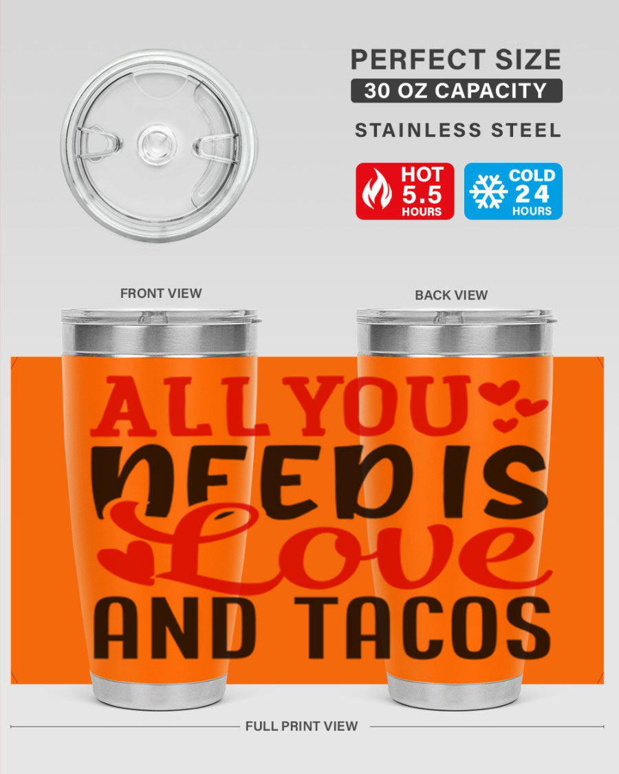 A stylish stainless steel tumbler featuring the phrase 'All You Need Is Love and Tacos', perfect for Valentine's Day.