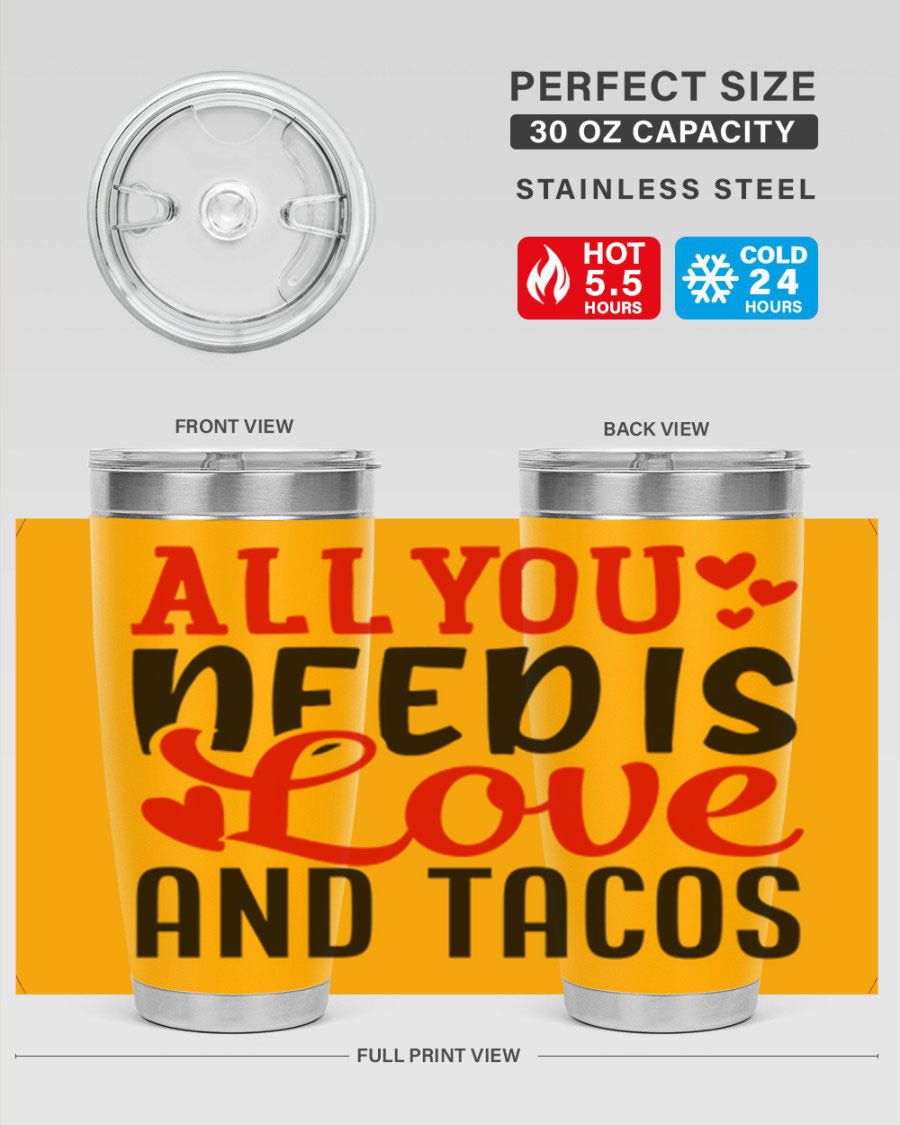 A stylish stainless steel tumbler featuring the phrase 'All You Need Is Love and Tacos', perfect for Valentine's Day.