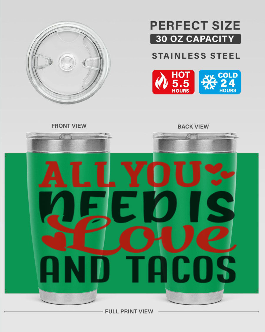 A stylish stainless steel tumbler featuring the phrase 'All You Need Is Love and Tacos', perfect for Valentine's Day.