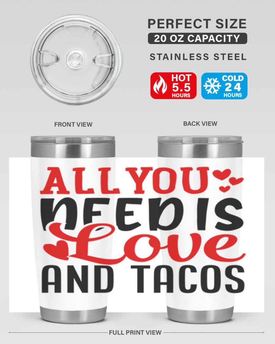 A stylish stainless steel tumbler featuring the phrase 'All You Need Is Love and Tacos', perfect for Valentine's Day.