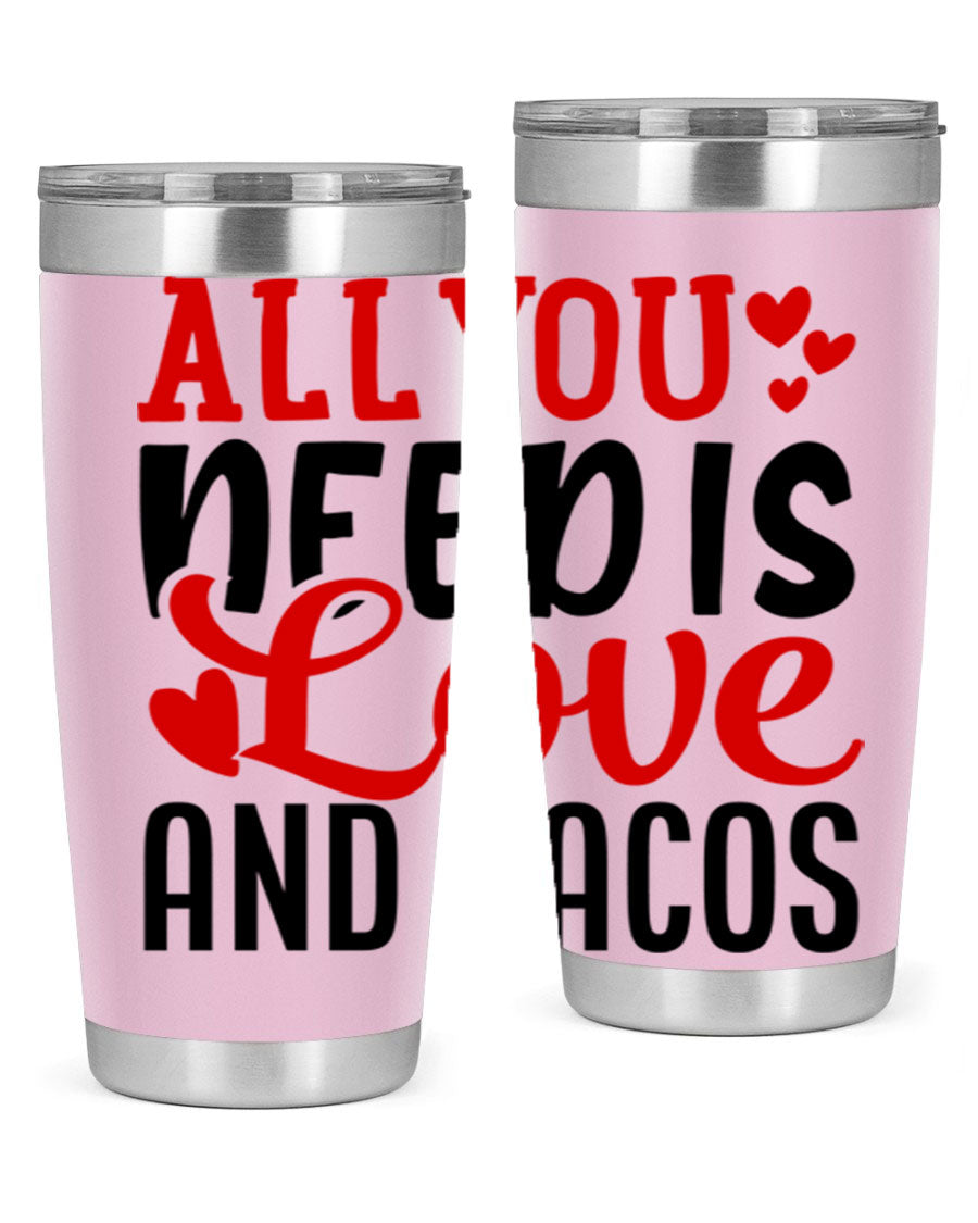 A stylish stainless steel tumbler featuring the phrase 'All You Need Is Love and Tacos', perfect for Valentine's Day.