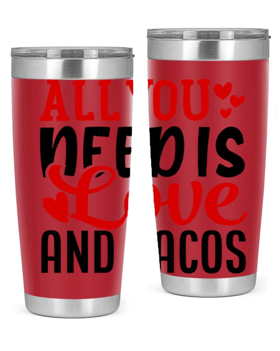 A stylish stainless steel tumbler featuring the phrase 'All You Need Is Love and Tacos', perfect for Valentine's Day.