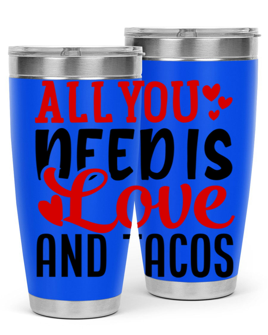 A stylish stainless steel tumbler featuring the phrase 'All You Need Is Love and Tacos', perfect for Valentine's Day.
