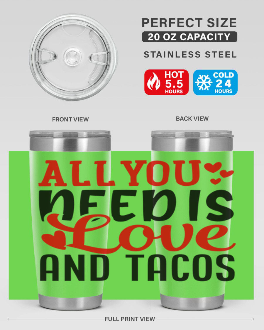 A stylish stainless steel tumbler featuring the phrase 'All You Need Is Love and Tacos', perfect for Valentine's Day.