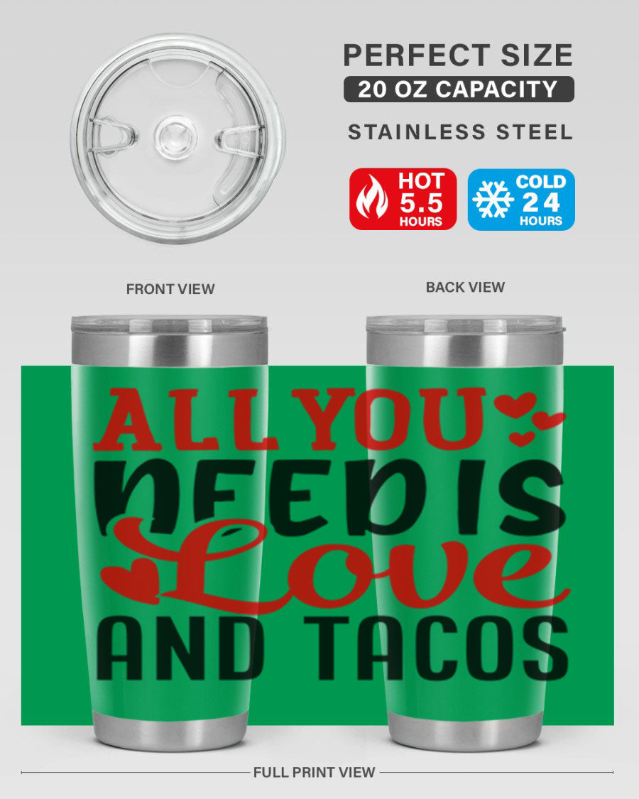 A stylish stainless steel tumbler featuring the phrase 'All You Need Is Love and Tacos', perfect for Valentine's Day.