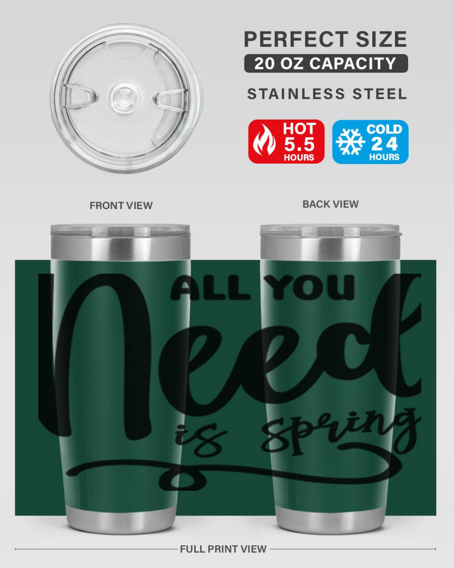 All You Need is Spring16# 20oz Tumbler in stainless steel with a drink-thru lid, showcasing its sleek design and double wall insulation.