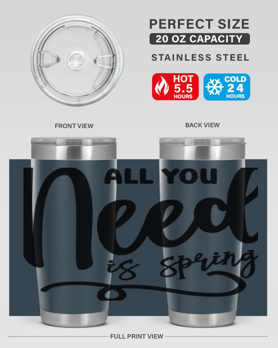 All You Need is Spring16# 20oz Tumbler in stainless steel with a drink-thru lid, showcasing its sleek design and double wall insulation.