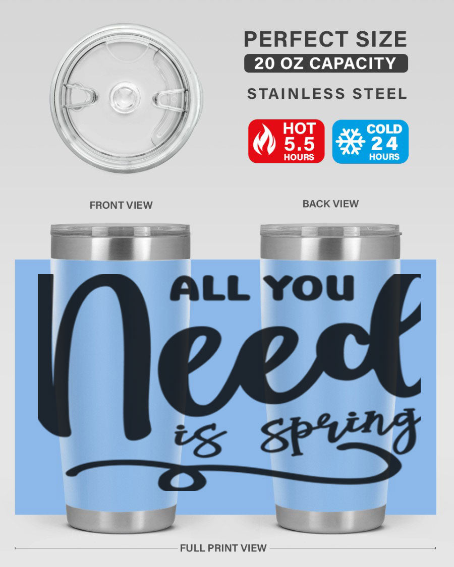 All You Need is Spring16# 20oz Tumbler in stainless steel with a drink-thru lid, showcasing its sleek design and double wall insulation.