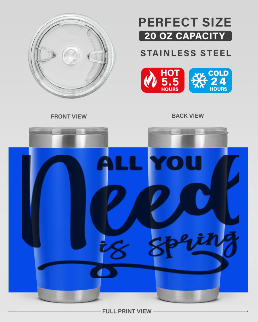 All You Need is Spring16# 20oz Tumbler in stainless steel with a drink-thru lid, showcasing its sleek design and double wall insulation.