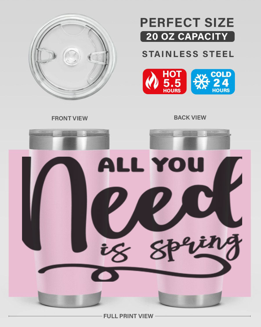 All You Need is Spring16# 20oz Tumbler in stainless steel with a drink-thru lid, showcasing its sleek design and double wall insulation.
