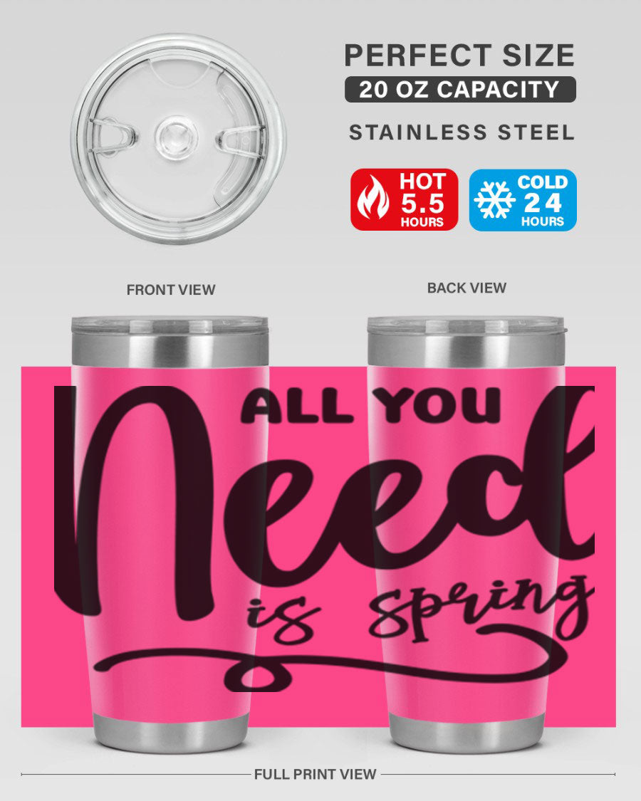 All You Need is Spring16# 20oz Tumbler in stainless steel with a drink-thru lid, showcasing its sleek design and double wall insulation.