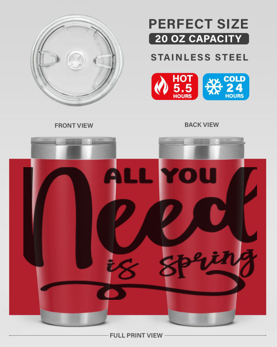 All You Need is Spring16# 20oz Tumbler in stainless steel with a drink-thru lid, showcasing its sleek design and double wall insulation.