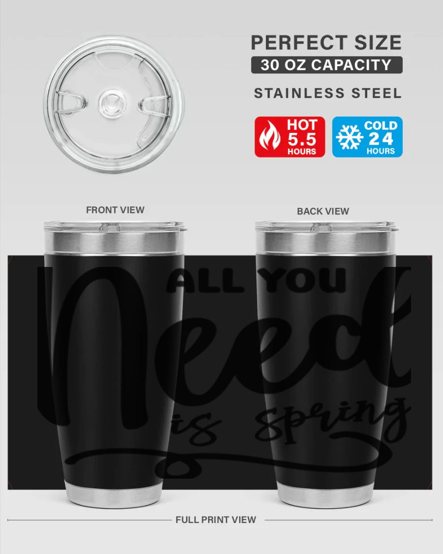 All You Need is Spring16# 20oz Tumbler in stainless steel with a drink-thru lid, showcasing its sleek design and double wall insulation.