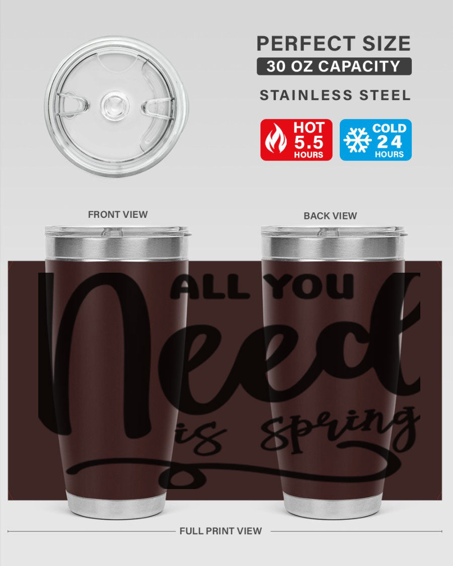 All You Need is Spring16# 20oz Tumbler in stainless steel with a drink-thru lid, showcasing its sleek design and double wall insulation.