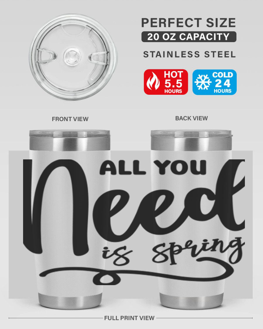 All You Need is Spring16# 20oz Tumbler in stainless steel with a drink-thru lid, showcasing its sleek design and double wall insulation.