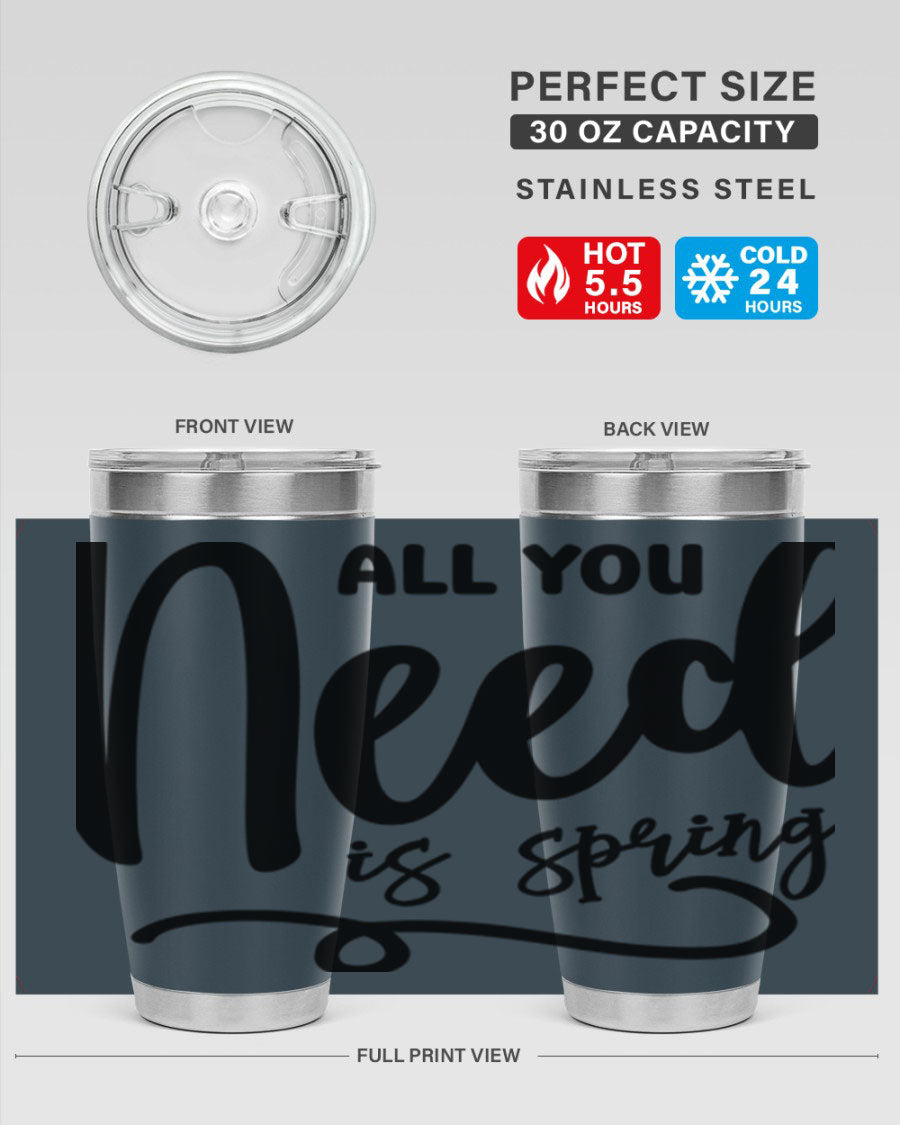 All You Need is Spring16# 20oz Tumbler in stainless steel with a drink-thru lid, showcasing its sleek design and double wall insulation.