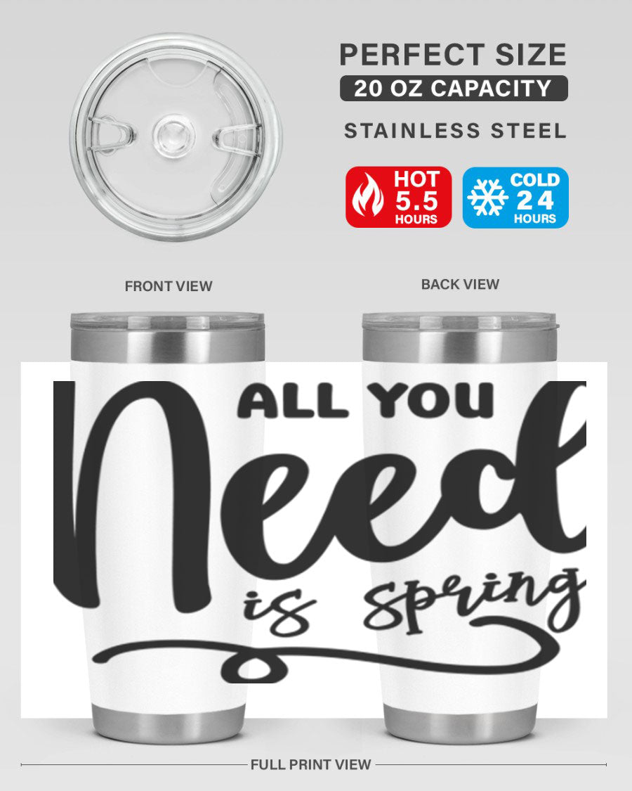 All You Need is Spring16# 20oz Tumbler in stainless steel with a drink-thru lid, showcasing its sleek design and double wall insulation.