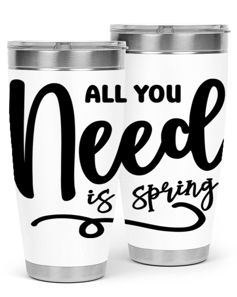 All You Need is Spring16# 20oz Tumbler in stainless steel with a drink-thru lid, showcasing its sleek design and double wall insulation.