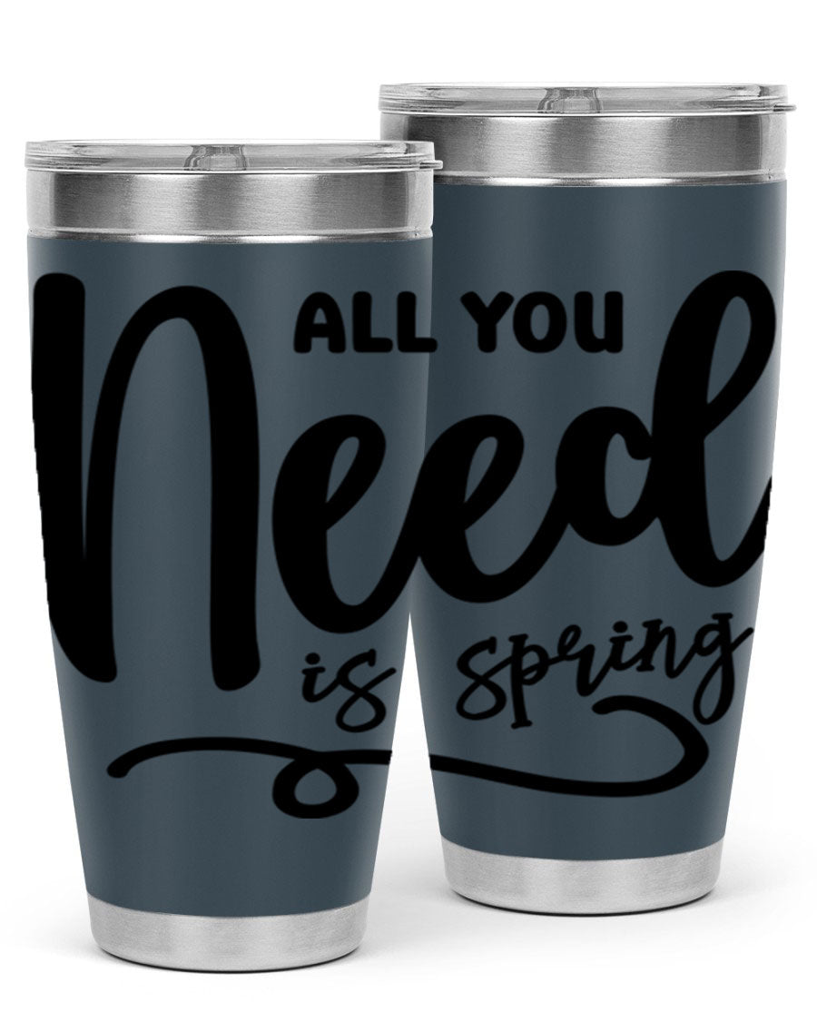 All You Need is Spring16# 20oz Tumbler in stainless steel with a drink-thru lid, showcasing its sleek design and double wall insulation.