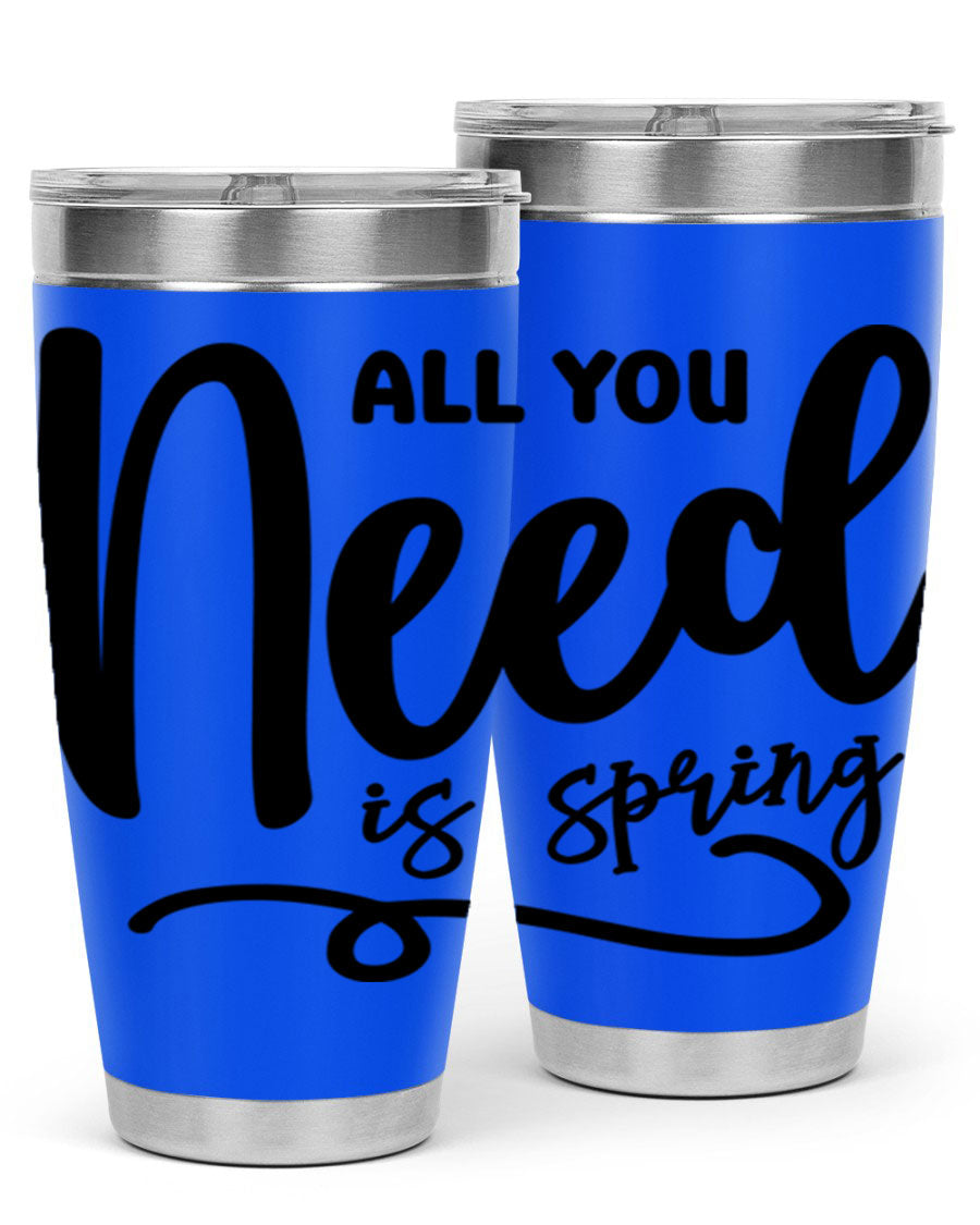 All You Need is Spring16# 20oz Tumbler in stainless steel with a drink-thru lid, showcasing its sleek design and double wall insulation.