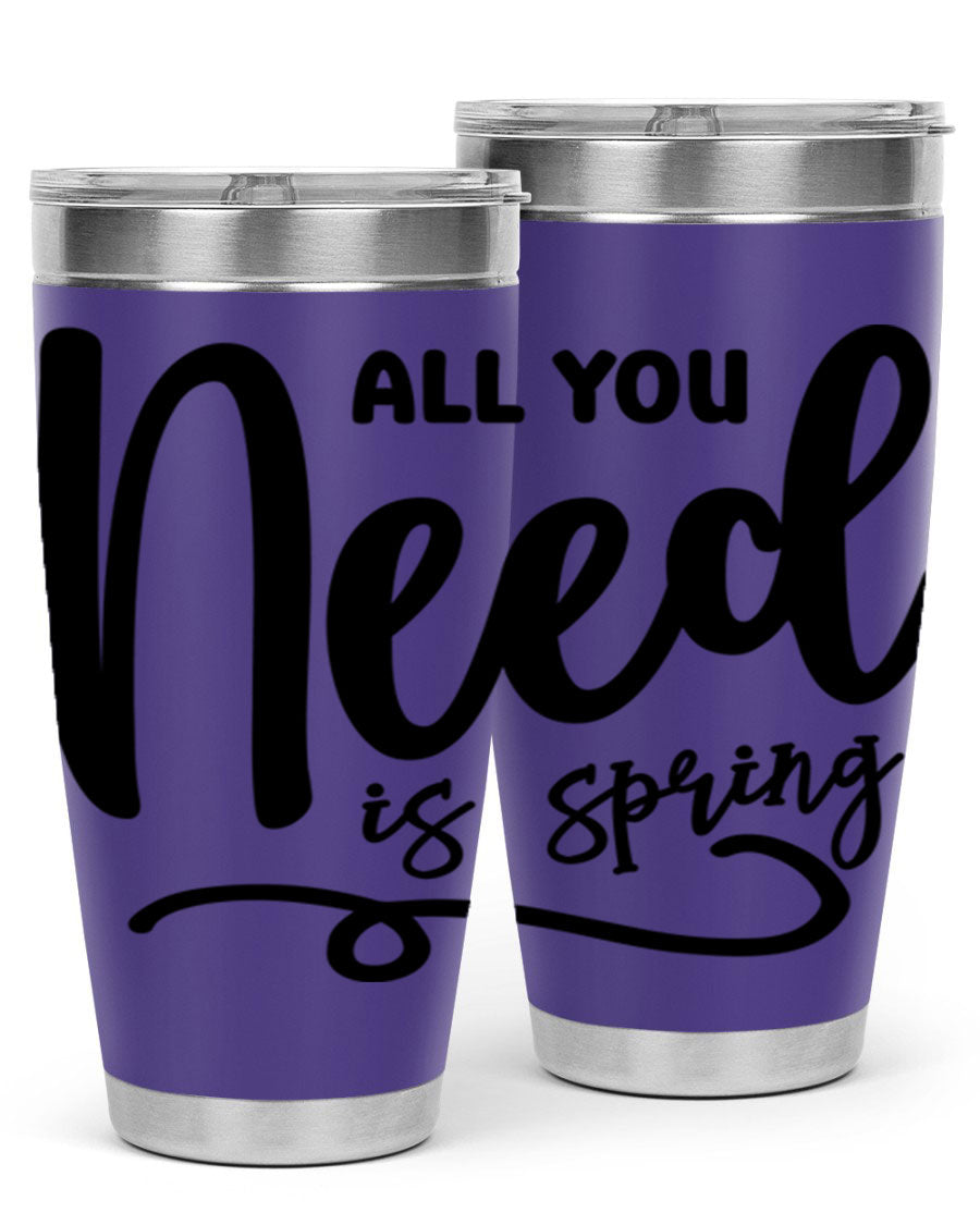 All You Need is Spring16# 20oz Tumbler in stainless steel with a drink-thru lid, showcasing its sleek design and double wall insulation.