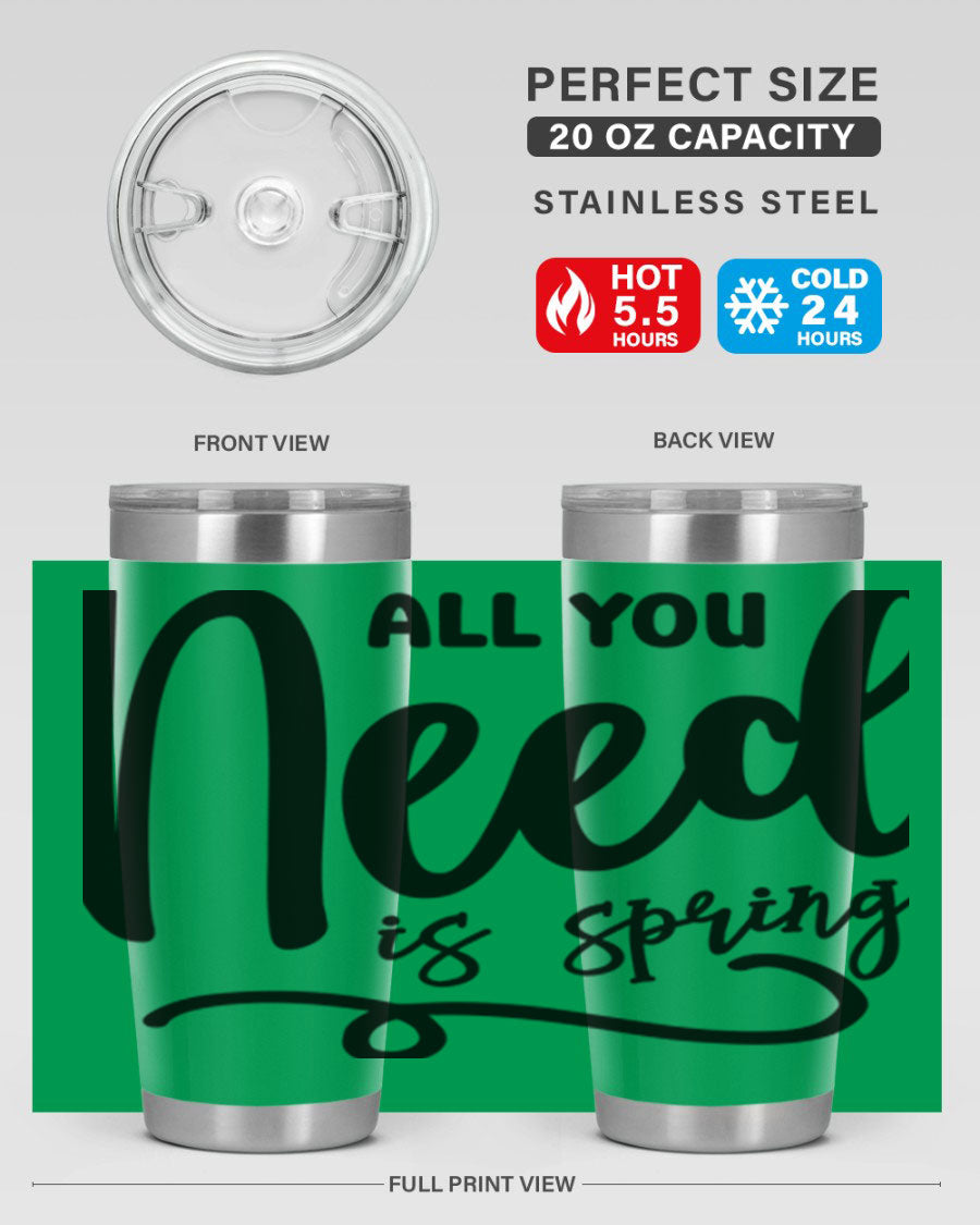 All You Need is Spring16# 20oz Tumbler in stainless steel with a drink-thru lid, showcasing its sleek design and double wall insulation.