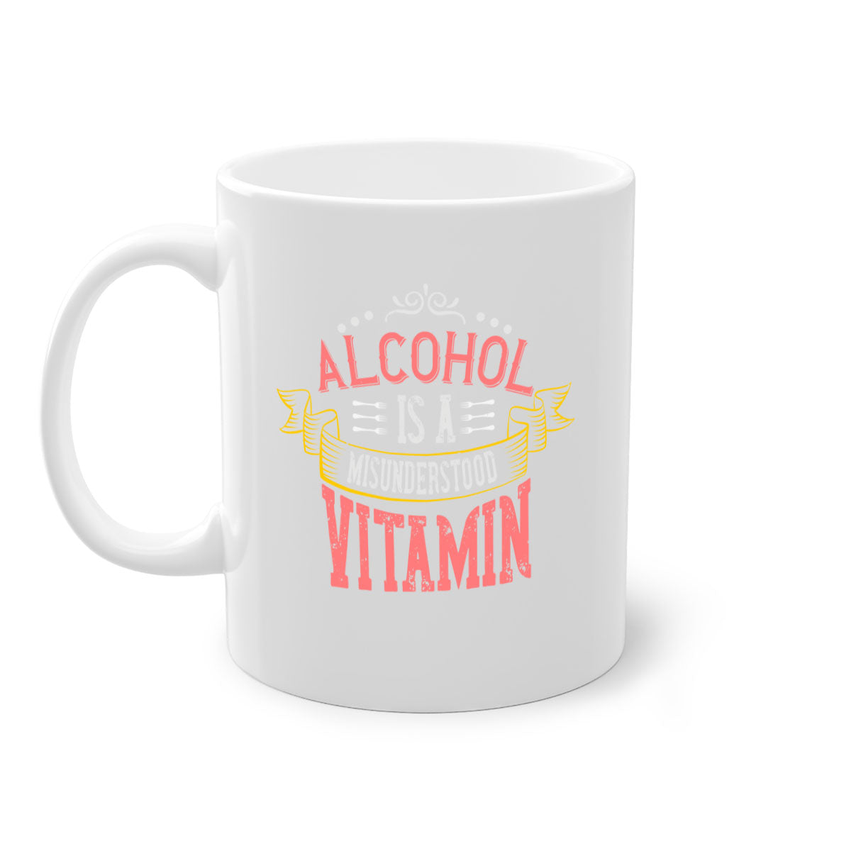 A stylish two-tone coffee mug with a colored handle and glossy finish, featuring the phrase 'Alcohol is a Misunderstood Vitamin'.