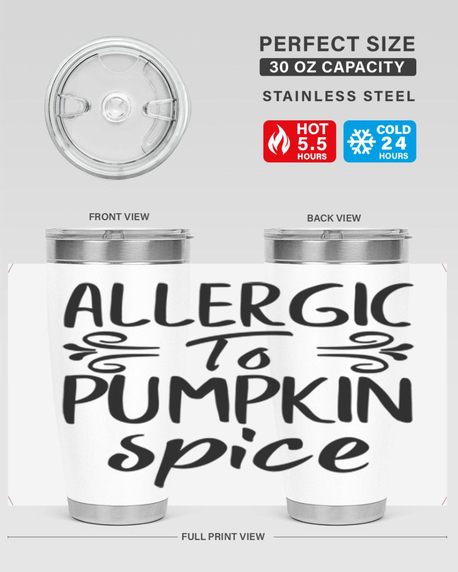 20oz stainless steel tumbler with 'Allergic to Pumpkin Spice' design, featuring a drink-thru lid and double wall insulation.