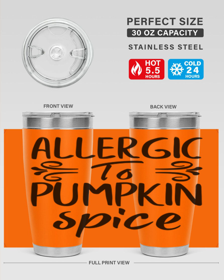 20oz stainless steel tumbler with 'Allergic to Pumpkin Spice' design, featuring a drink-thru lid and double wall insulation.