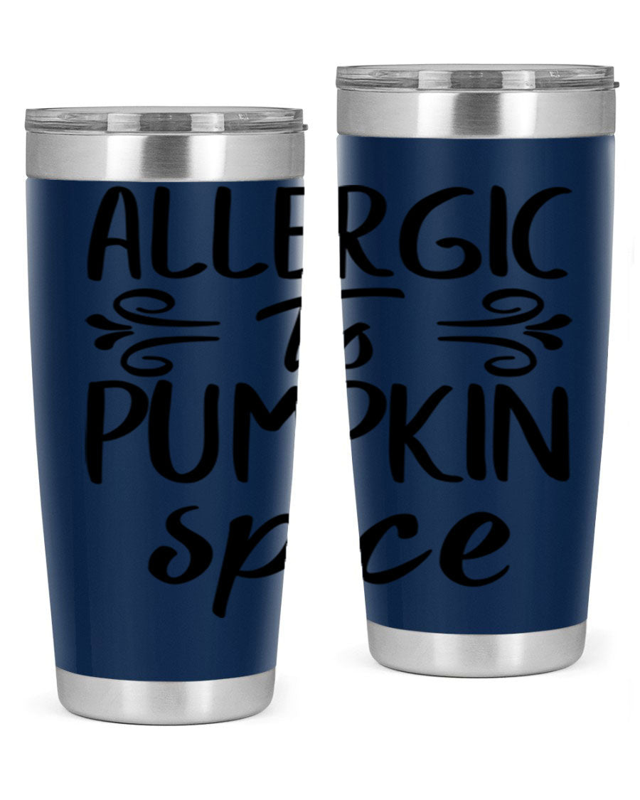20oz stainless steel tumbler with 'Allergic to Pumpkin Spice' design, featuring a drink-thru lid and double wall insulation.