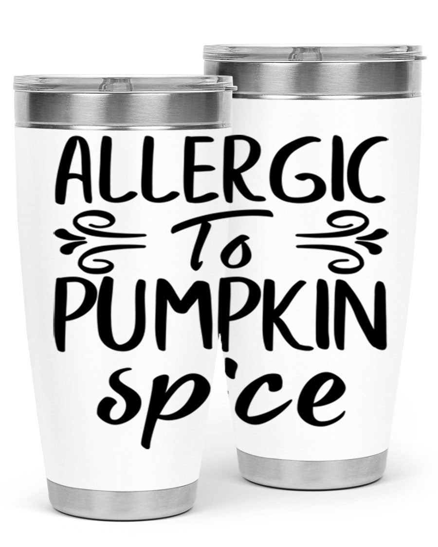 20oz stainless steel tumbler with 'Allergic to Pumpkin Spice' design, featuring a drink-thru lid and double wall insulation.