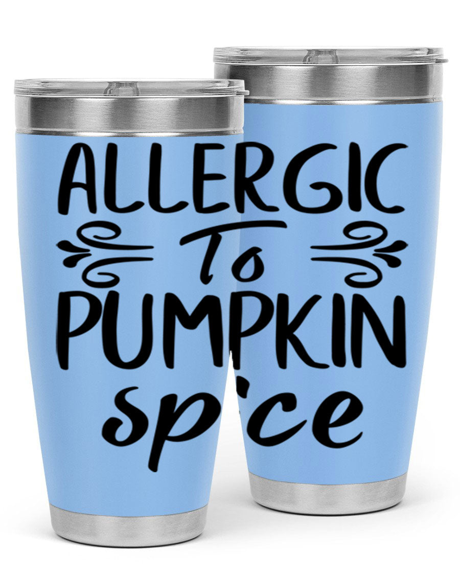 20oz stainless steel tumbler with 'Allergic to Pumpkin Spice' design, featuring a drink-thru lid and double wall insulation.