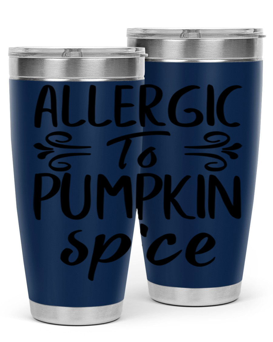 20oz stainless steel tumbler with 'Allergic to Pumpkin Spice' design, featuring a drink-thru lid and double wall insulation.