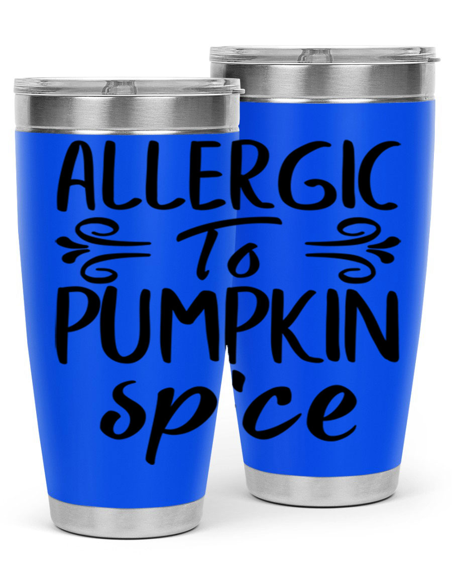 20oz stainless steel tumbler with 'Allergic to Pumpkin Spice' design, featuring a drink-thru lid and double wall insulation.