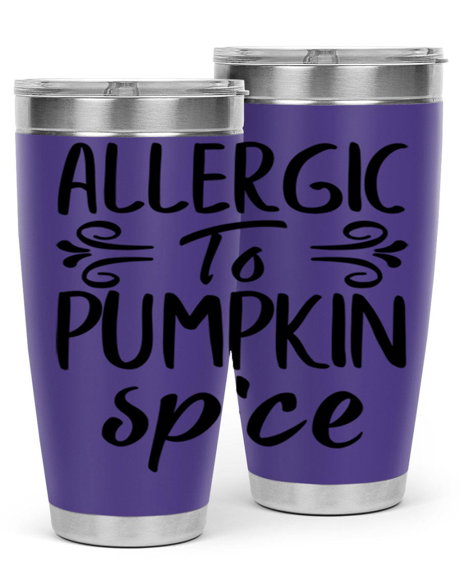 20oz stainless steel tumbler with 'Allergic to Pumpkin Spice' design, featuring a drink-thru lid and double wall insulation.