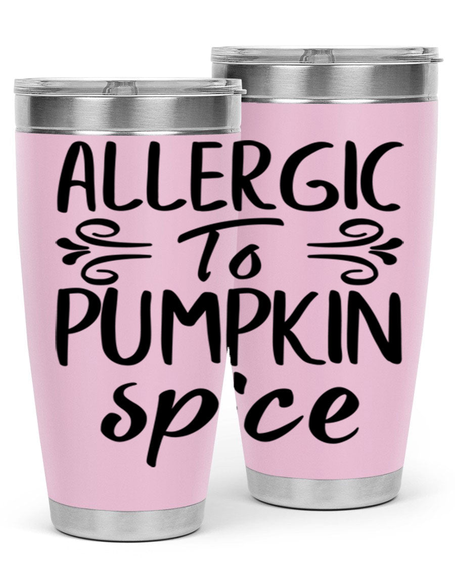 20oz stainless steel tumbler with 'Allergic to Pumpkin Spice' design, featuring a drink-thru lid and double wall insulation.