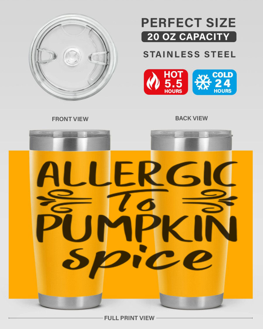 20oz stainless steel tumbler with 'Allergic to Pumpkin Spice' design, featuring a drink-thru lid and double wall insulation.