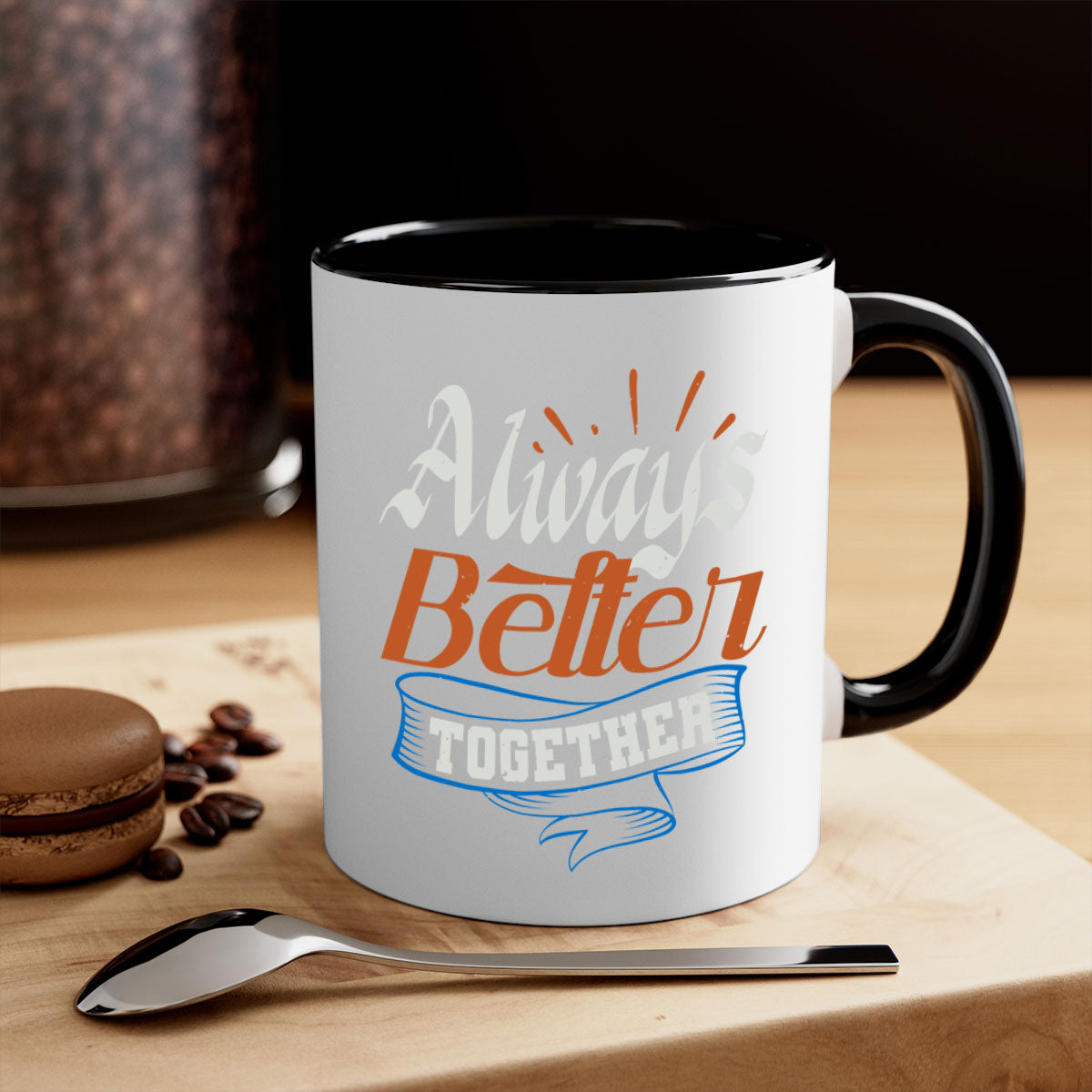 Always Better Together Style 33# Mug featuring a glossy finish, colored handle, and interior, available in multiple colors.