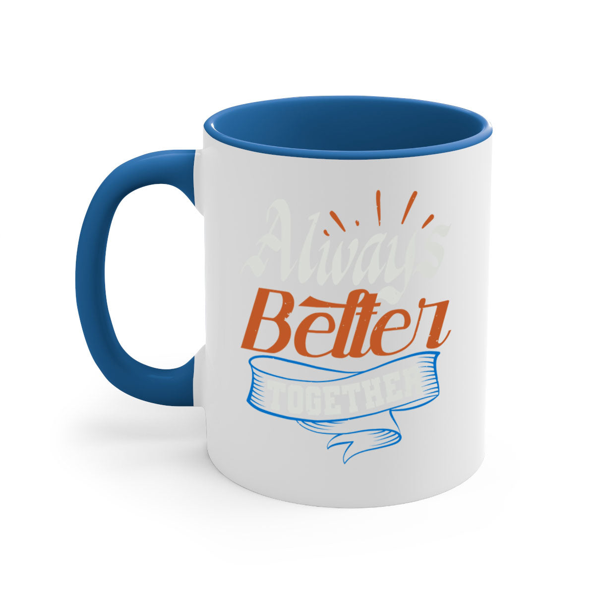 Always Better Together Style 33# Mug featuring a glossy finish, colored handle, and interior, available in multiple colors.